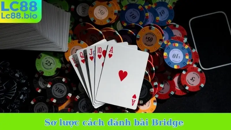 Sơ lược cách đánh bài Bridge